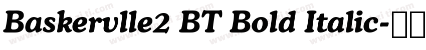 Baskervlle2 BT Bold Italic字体转换